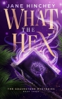 What the Hex: A Paranormal Cozy Mystery Romance Cover Image