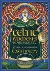 Celtic Women's Spirituality: Accessing the Cauldron of Life Cover Image