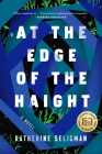 At the Edge of the Haight By Katherine Seligman Cover Image