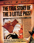 The True Story of the 3 Little Pigs By Jon Scieszka, A. Wolf, Lane Smith (Illustrator) Cover Image