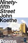 Ninety-fifth Street: Poems By John Koethe Cover Image