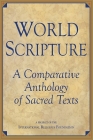 World Scripture: A Comparative Anthology of Sacred Texts By Andrew Wilson (Editor) Cover Image