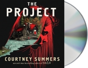 The Project: A Novel By Courtney Summers, Emily Shaffer (Read by), Thérèse Plummer (Read by) Cover Image