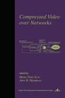 Compressed Video Over Networks (Signal Processing and Communications) By Ming-Ting Sun Cover Image