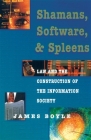 Shamans, Software, and Spleens: Law and the Construction of the Information Society By James Boyle Cover Image