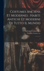 Costumes anciens et modernes: habiti antichi et moderni di tutto il mundo: 1 Cover Image