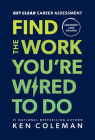 Get Clear Career Assessment: Find the Work You're Wired to Do Cover Image
