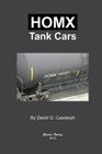 HOMX Tank Cars By David G. Casdorph Cover Image