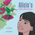 Alicia's Mindfulness By Raul Salazar Cover Image