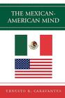 The Mexican-American Mind Cover Image