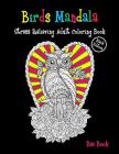 Birds Mandala Stress Relieving Adult Coloring Book (ฺBlack Edition): A Stress Management Coloring Book For Adults Meditation And Happiness By Bee Book Cover Image