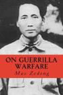 Mao Zedong: On Guerrilla Warfare By Mao Zedong Cover Image