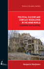 Political Culture and Conflict Resolution in the Arab World: Lebanon and Algeria (Islamic Studies Series #3) Cover Image