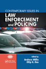 Contemporary Issues in Law Enforcement and Policing (International Police Executive Symposium Co-Publications) By Ph. D. Millie (Editor), Dilip K. Das (Editor) Cover Image
