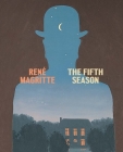 René Magritte: The Fifth Season Cover Image
