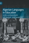 Algerian Languages in Education: Conflicts and Reconciliation By Salim Bouherar, Abderrezzaq Ghafsi Cover Image