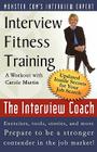 Interview Fitness Training: A Workout with Carole Martin The Interview Coach By Carole Martin Cover Image