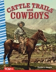 Cattle Trails and Cowboys (Social Studies: Informational Text) Cover Image