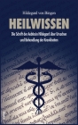 Heilwissen: Die Schrift der Aebtissin Hildegard über Ursachen und Behandlung der Krankheiten (großdruck) By Hildegard Von Bingen Cover Image