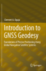 Introduction to Gnss Geodesy: Foundations of Precise Positioning Using Global Navigation Satellite Systems Cover Image