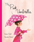 The Pink Umbrella By Amelie Callot, Geneviève Godbout (Illustrator) Cover Image