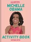 The Unofficial Michelle Obama Activity Book By Nathan Joyce Cover Image