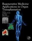 Regenerative Medicine Applications in Organ Transplantation Cover Image
