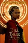 Kill Three Birds: A Kingdom of Aves Mystery Cover Image