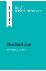 The Bell Jar by Sylvia Plath (Book Analysis): Detailed Summary, Analysis and Reading Guide By Bright Summaries Cover Image