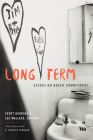 Long Term: Essays on Queer Commitment By Scott Herring (Editor) Cover Image