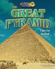 The Great Pyramid: Palace for the Dead (Egypt's Ancient Secrets) By Ruth Owen Cover Image