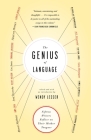 The Genius of Language: Fifteen Writers Reflect on Their Mother Tongue By Wendy Lesser Cover Image