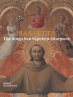 Sassetta 2 Volume Set: The Borgo San Sepolcro Altarpiece By Machtelt Israels (Editor), James R. Banker (Contribution by), Roberto Bellucci (Contribution by) Cover Image