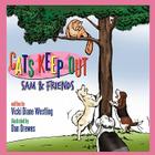 Cats Keep Out: Sam & Friends By Vicki Diane Westling Cover Image