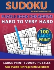 Sudoku Puzzle Book for Adults: Hard to Very Hard 100 Large Print Sudoku Puzzles - One Puzzle Per Page with Solutions (Brain Games Book 13) Cover Image