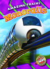 Monorails (Amazing Trains) By Christina Leighton Cover Image
