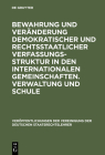 Bewahrung Und Veränderung Demokratischer Und Rechtsstaatlicher Verfassungsstruktur in Den Internationalen Gemeinschaften. Verwaltung Und Schule: Aussp By Joseph H. Kaiser (Contribution by), Peter Badura (Contribution by), Hans-Ulrich Evers (Contribution by) Cover Image