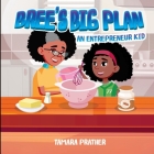 Bree's Big Plan An Entrepreneur Kid By Tamara Prather, Trent Prather Cover Image