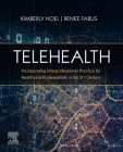 Telehealth: Incorporating Interprofessional Practice for Healthcare Professionals in the 21st Century Cover Image