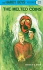 Hardy Boys 23: the Melted Coins (The Hardy Boys #23) Cover Image