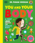 You and Your Body: A First Look Inside the Human Body (My First Board Books) Cover Image