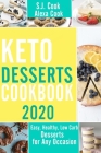 Keto Desserts Cookbook: Easy, Healthy, Low-Carb Desserts for any Occasion Cover Image