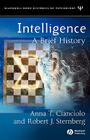 Intelligence: A Brief History (Blackwell Brief Histories of Psychology) By Anna T. Cianciolo, Robert J. Sternberg Cover Image