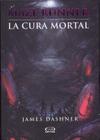 La Cura Mortal = The Death Cure (Maze Runner Trilogy) By James Dashner Cover Image