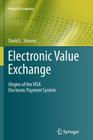 Electronic Value Exchange: Origins of the Visa Electronic Payment System (History of Computing) Cover Image