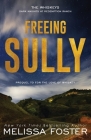Freeing Sully: Prequel to FOR THE LOVE OF WHISKEY By Melissa Foster Cover Image