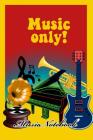 Music Noteboook: Music Only By MM Music Sheet Cover Image