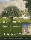 Jesus and First-Century Christianity in Jerusalem Cover Image