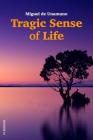 Tragic Sense of Life By J. E. Crawford Flitch (Translator), Miguel De Unamuno Cover Image