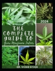 The Complete Guide to Grow Marijuana Indoor: The Comprehensive Steps and Techniques to Grow Weed From Seedling to Harvesting Cover Image